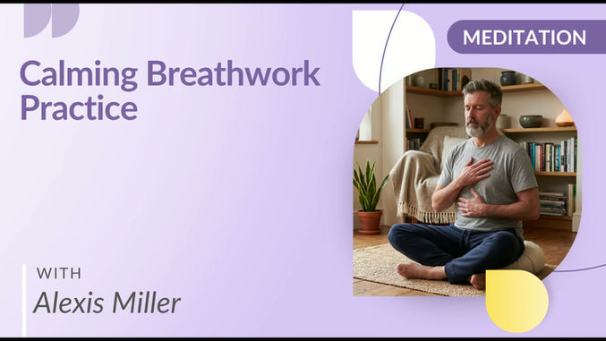 Calming Breathwork Practice with Alexis Miller
